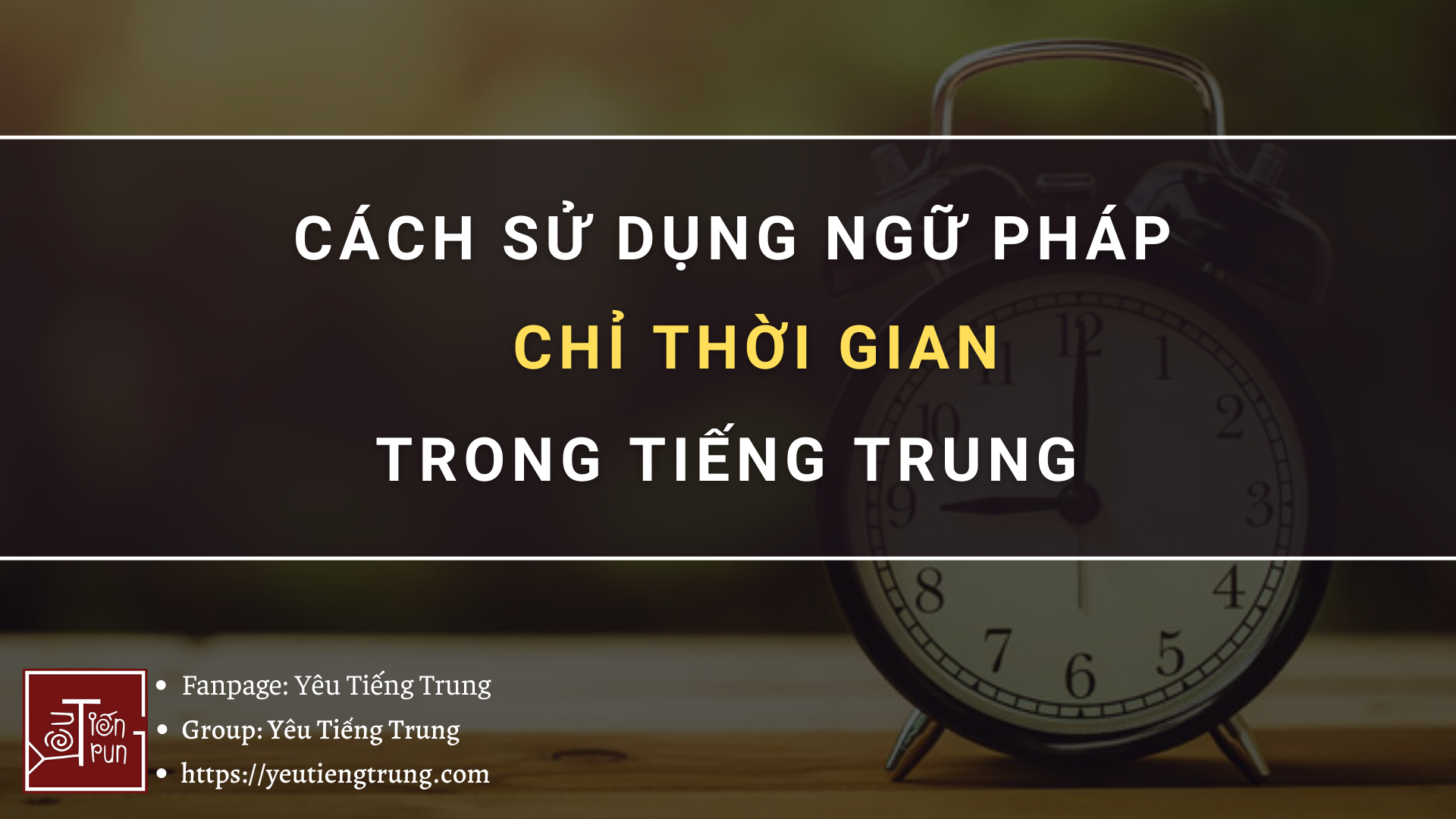 cach-su-dung-ngu-phap-chi-thoi-gian-trong-tieng-trung