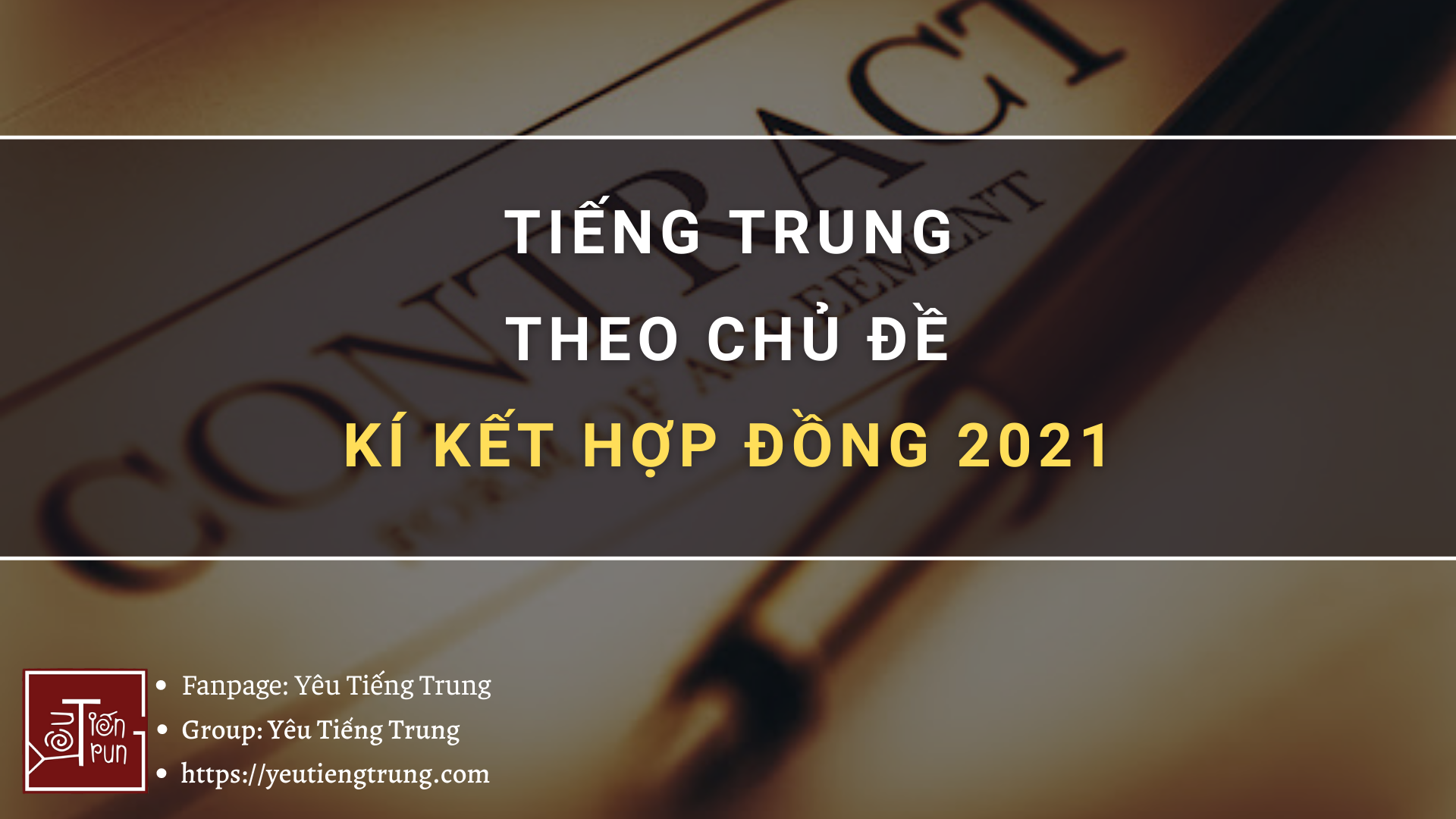 tieng-trung-theo-chu-de-ki-ket-hop-dong-2021