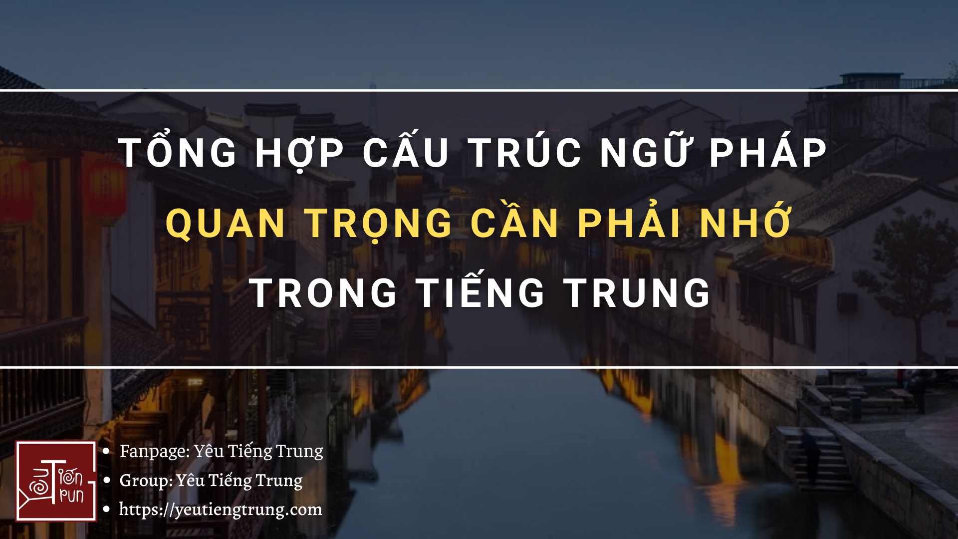 tong-hop-cau-truc-ngu-phap-quan-trong-can-phai-nho-trong-tieng-trung