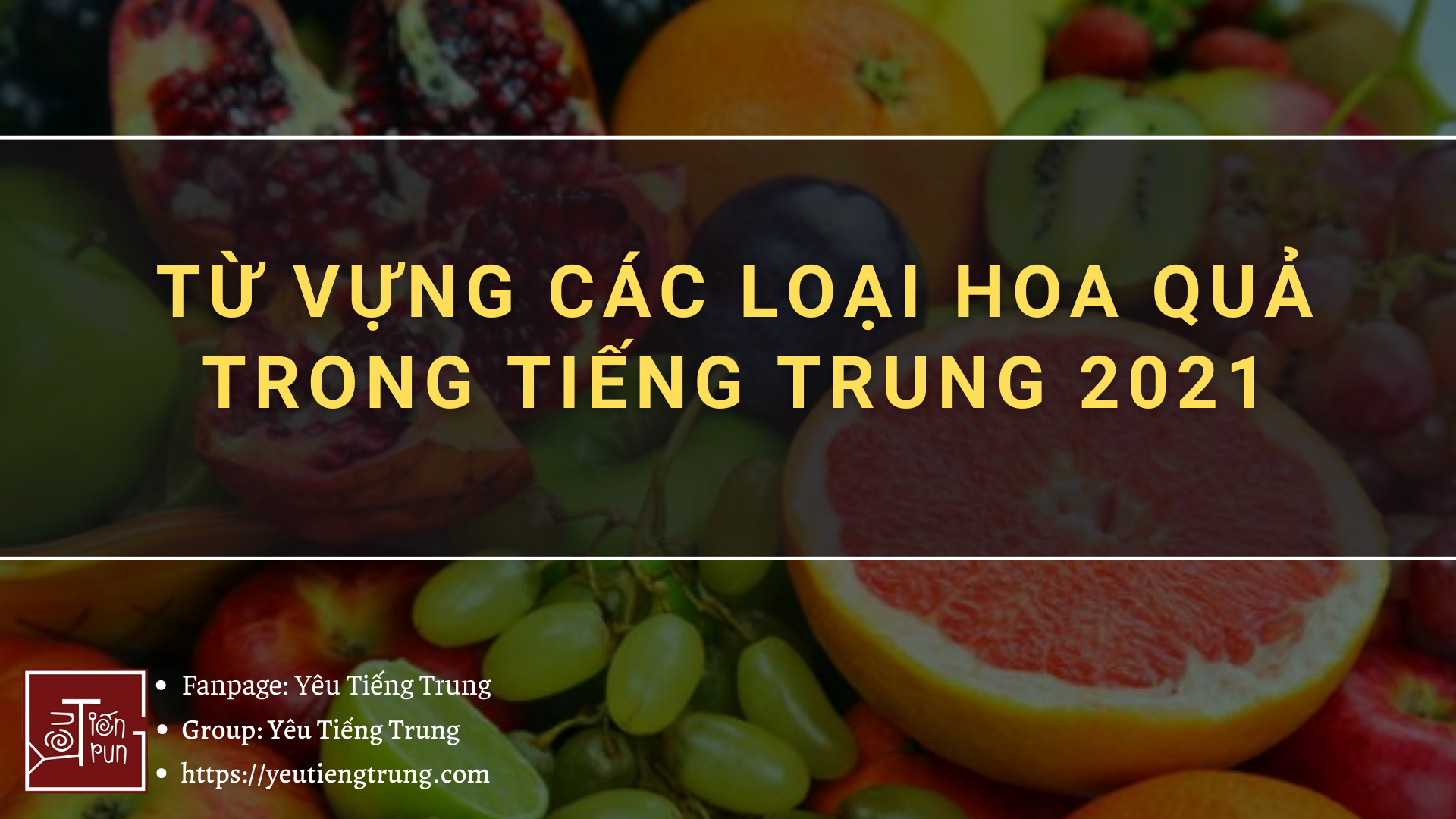 tu-vung-cac-loai-hoa-qua-trong-tieng-trung-2021