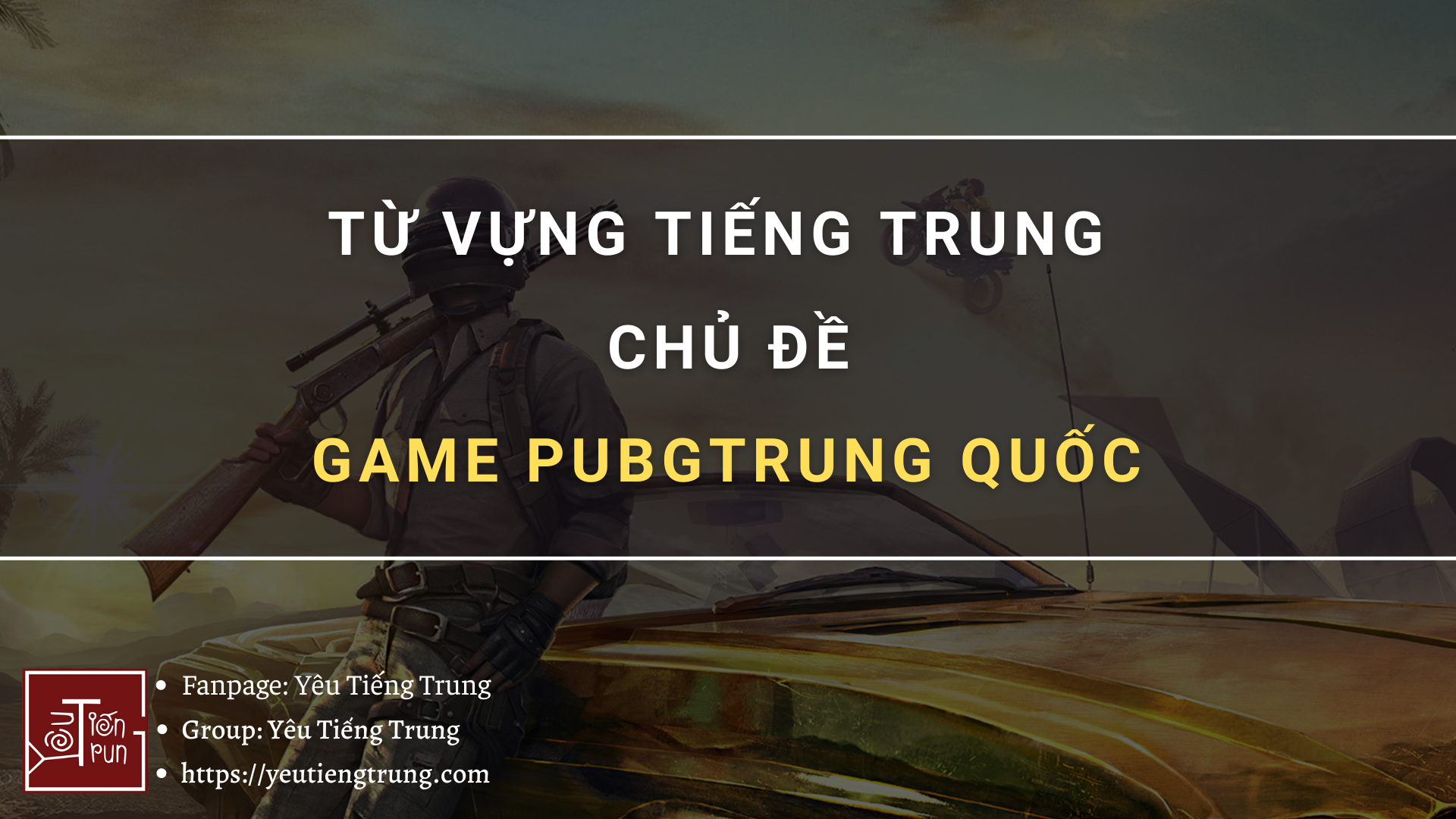 tu-vung-tieng-trung-chu-de-game-pubg-trung-quoc