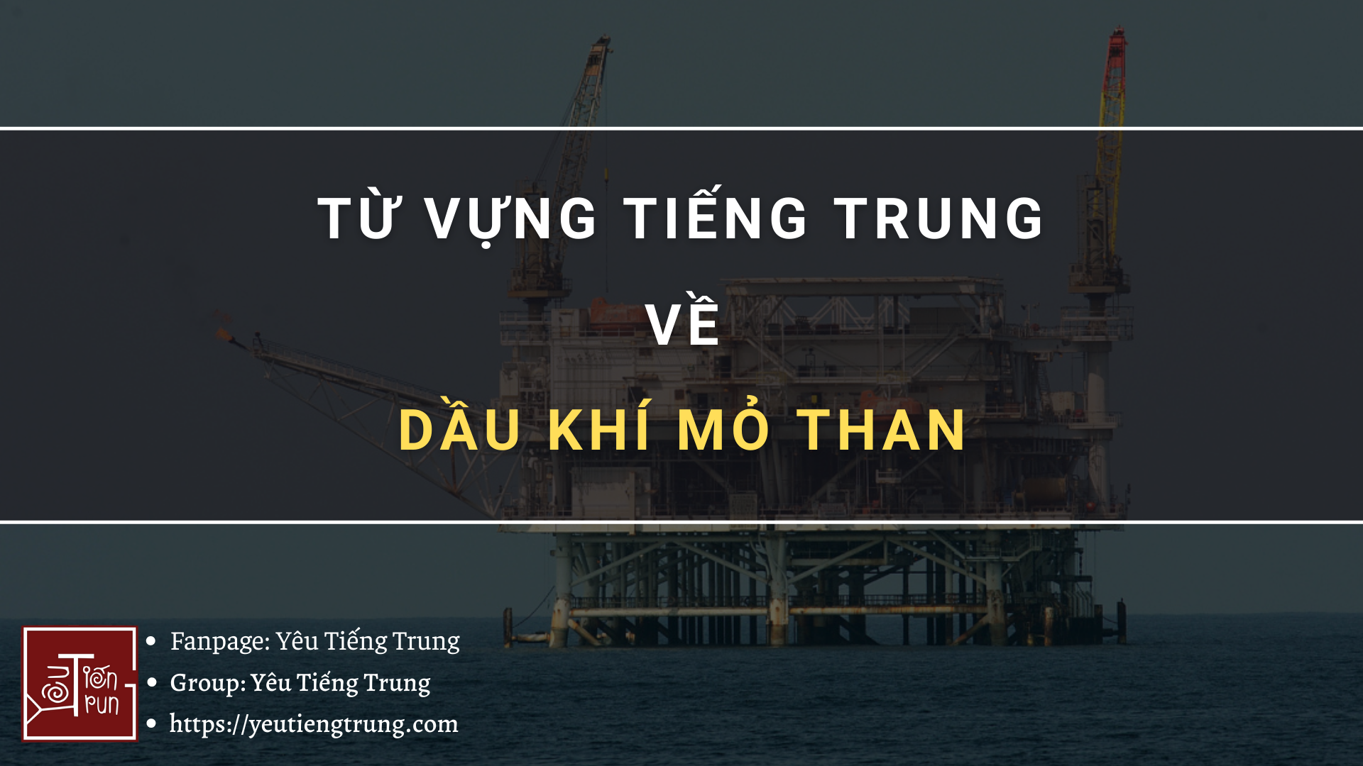 tu-vung-tieng-trung-ve-dau-khi-mo-than