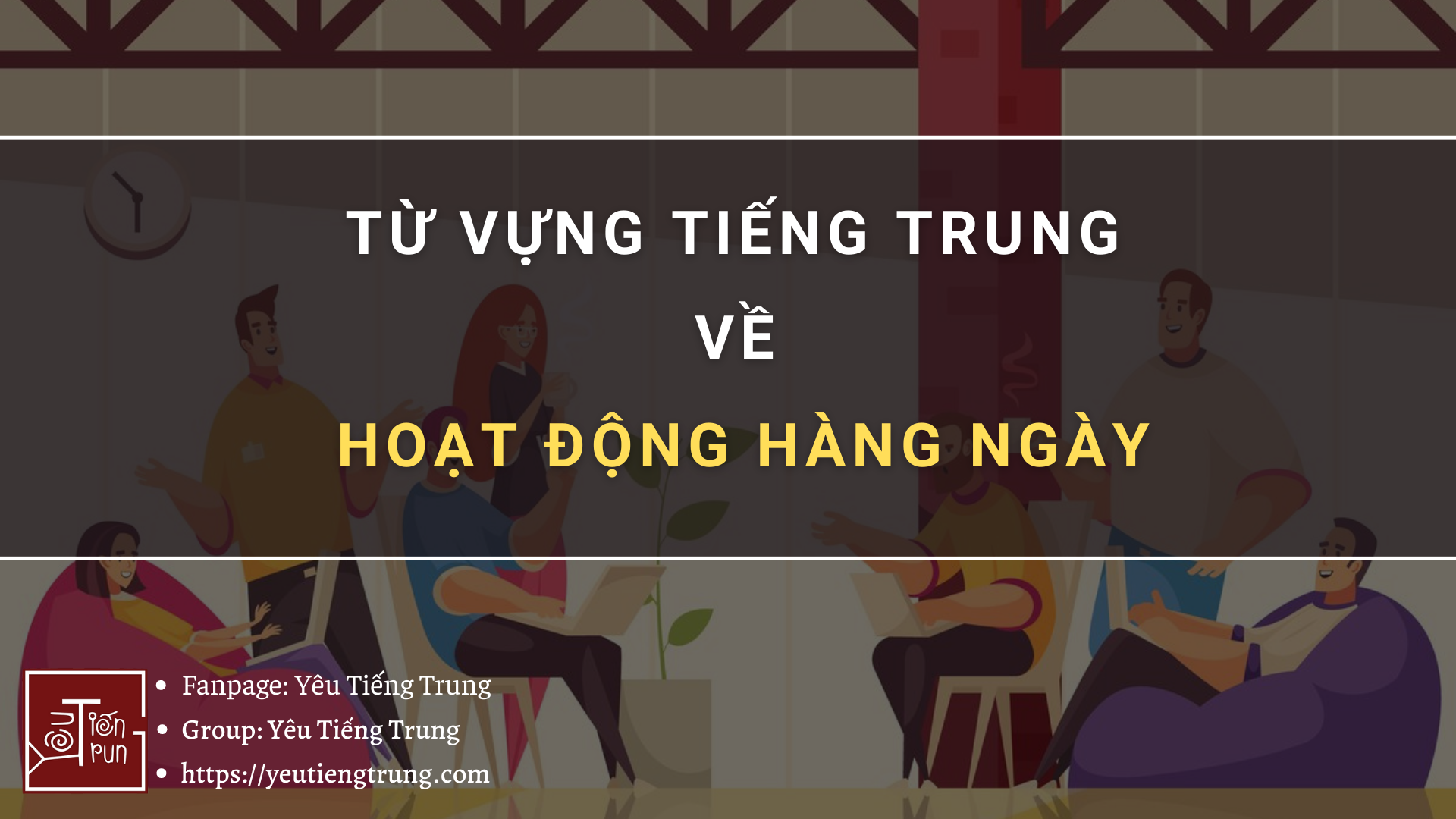 tu-vung-tieng-trung-ve-hoat-dong-hang-ngay-1