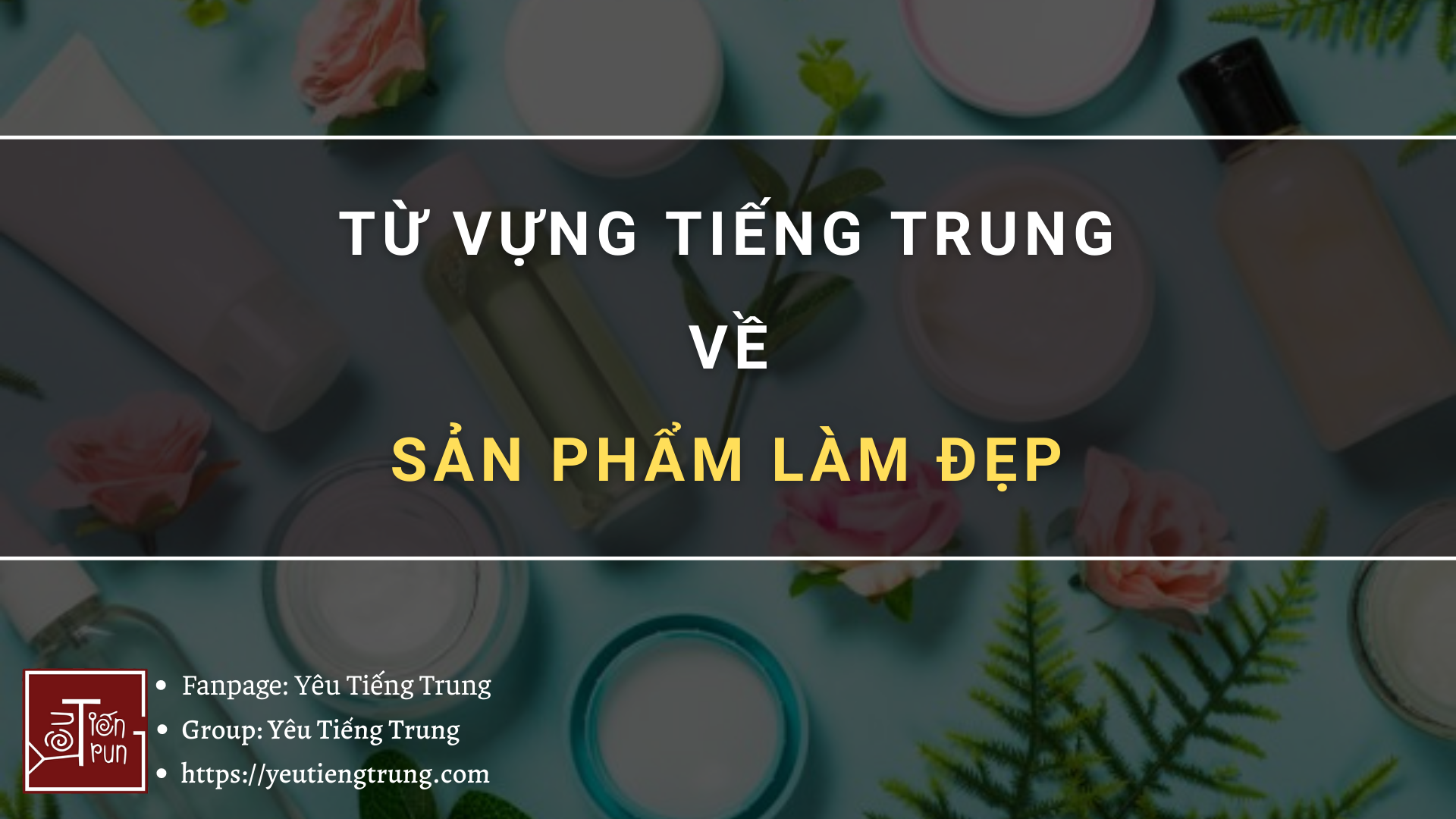 tu-vung-tieng-trung-ve-san-pham-lam-dep