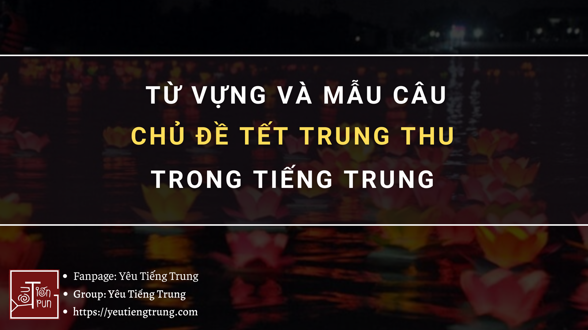 tu-vung-va-mau-cau-chu-de-tet-trung-thu-trong-tieng-trung